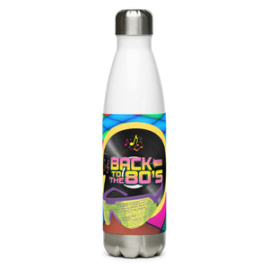 Stainless steel water bottle- Back To The 80's Baby!