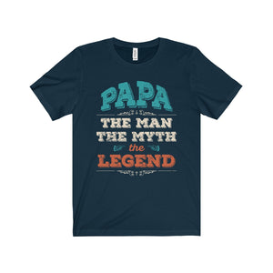 Papa The Man- The Myth -The Legend -  Unisex Jersey Short Sleeve Tee Great for Fathers Day