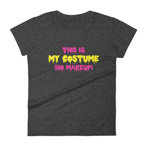 Scary- This is My Go To Halloween Costume- No Make-Up Women's short sleeve t-shirt
