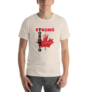 Toronto Strong - Proud To Be CanadianOn The Back!  Short-Sleeve Unisex T-Shirt