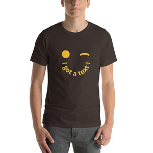 Short-Sleeve Unisex T-Shirt - I got a text !