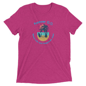Short sleeve t-shirt - Forever GO Where Life and Happiness Meet