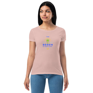 Women’s fitted t-shirt- The Beach My Happy Place